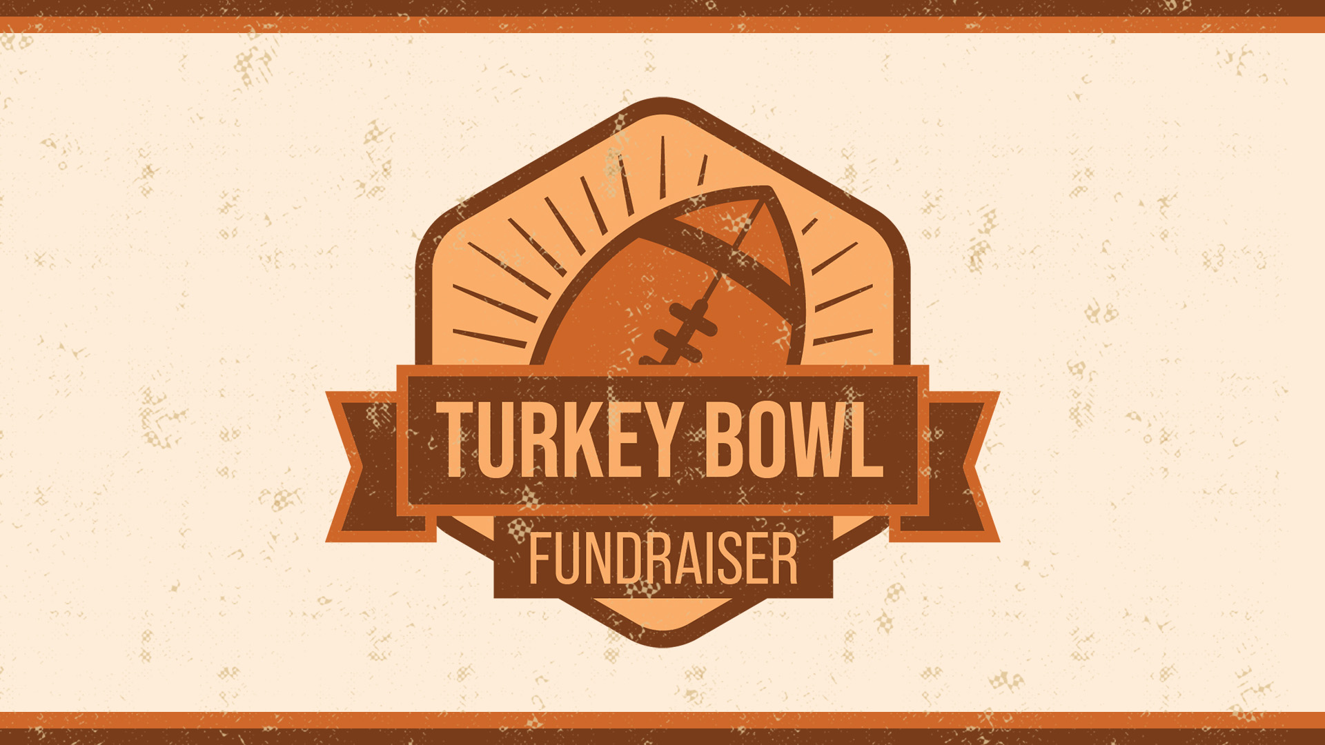 Turkey Bowl Fundraiser

Flag Football Tournament
Saturday | 9:00am
November 23
